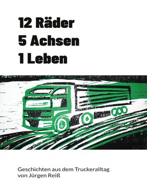 cover image of 12 Räder 5 Achsen 1 Leben